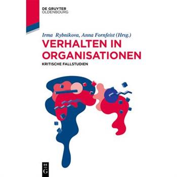 Kritische Fallstudien zum Verhalten in Organisationen