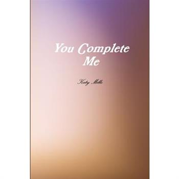 You Complete Me