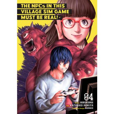 The Npcs in This Village Sim Game Must Be Real! (Manga) Vol. 4