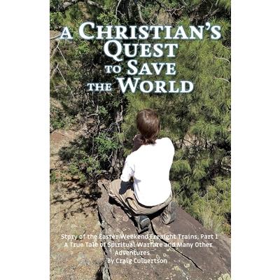 A Christian's Quest to Save the World