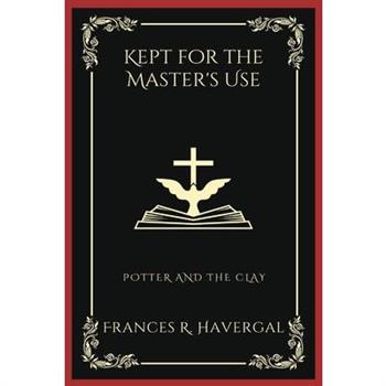 Kept for the Master's Use