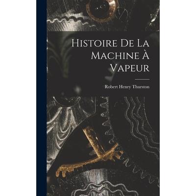 Histoire de la Machine ? Vapeur