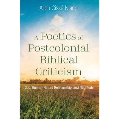 A Poetics of Postcolonial Biblical Criticism