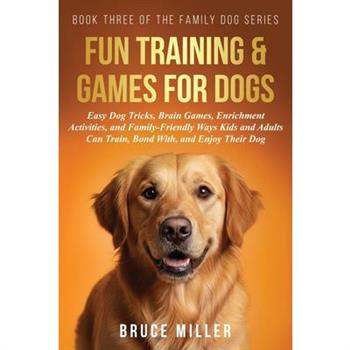 Fun Training & Games for Dogs