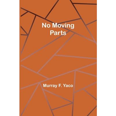 No Moving Parts