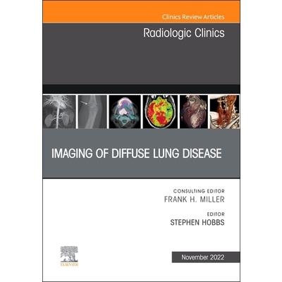 Imaging of Diffuse Lung Disease, an Issue of Radiologic Clinics of North America