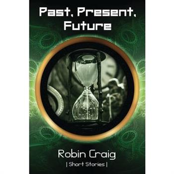 Past, Present, Future