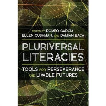 Pluriversal Literacies