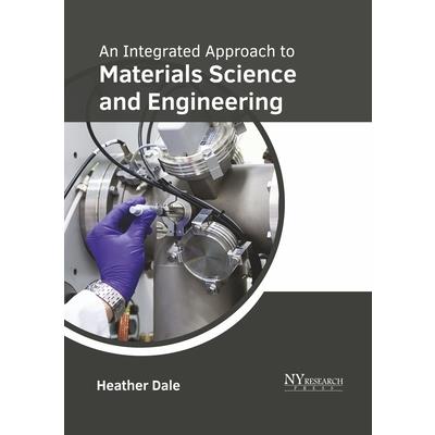 An Integrated Approach to Materials Science and Engineering