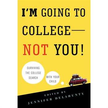 I'm Going to College--Not You!