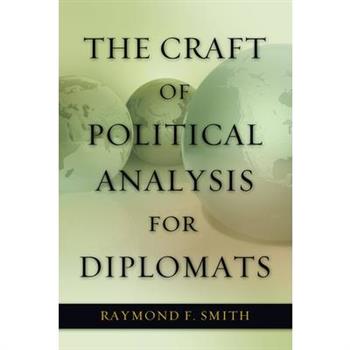 The Craft of Political Analysis for Diplomats
