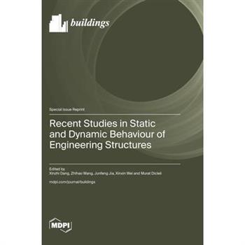 Recent Studies in Static and Dynamic Behaviour of Engineering Structures