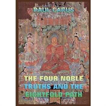 The Four Noble Truths And The Eightfold Path