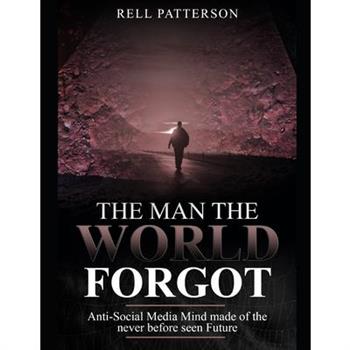 The Man the World Forgot