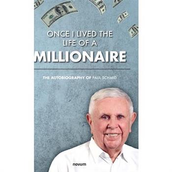 Once I lived the life of a millionaire