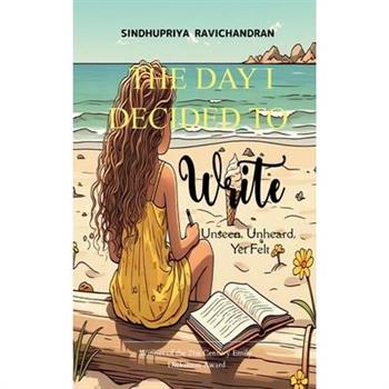 The Day I Decided to Write