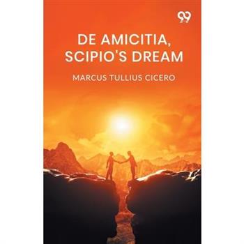 De Amicitia, Scipio's Dream