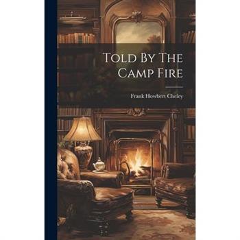 Told By The Camp Fire