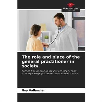 The role and place of the general practitioner in society