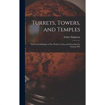 Turrets, Towers, and Temples
