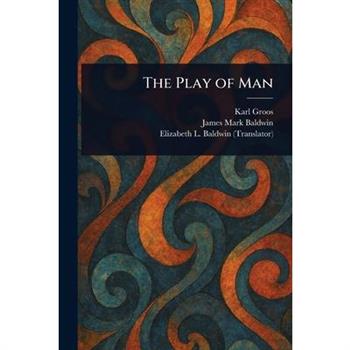 The Play of Man The Play of Man
