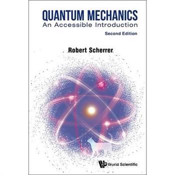 Quantum Mechanics: An Accessible Introduction (Second Edition)