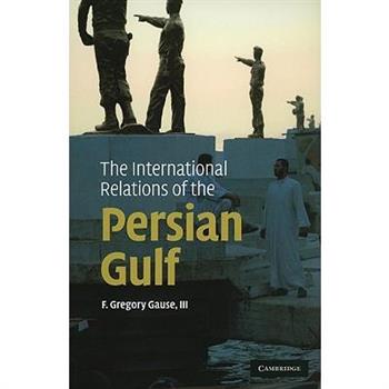 The International Relations of the Persian Gulf