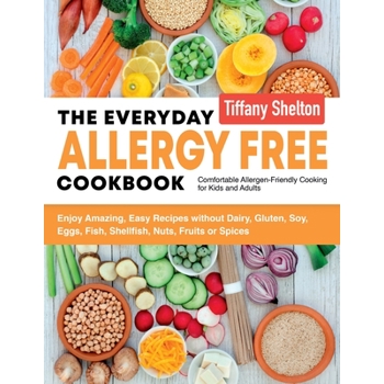 The Everyday Allergy Free Cookbook