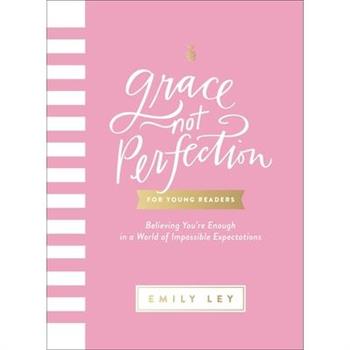 Grace, Not Perfection for Young Readers