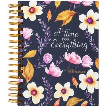 A Time for Everything (2024 Planner)