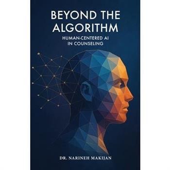 Beyond the Algorithm