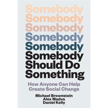 Somebody Should Do Something