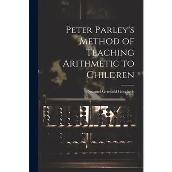 Peter Parley's Method of Teaching Arithmetic to Children