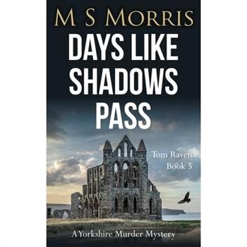 Days Like Shadows Pass