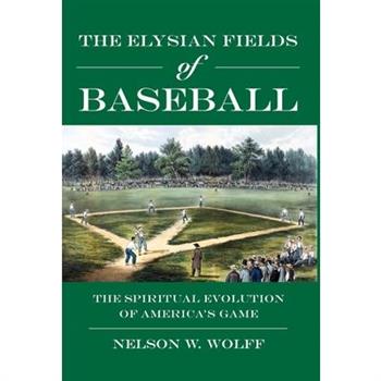 The Elysian Fields of Baseball