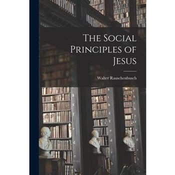 The Social Principles of Jesus