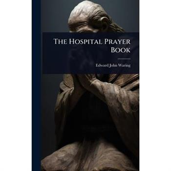 The Hospital Prayer Book
