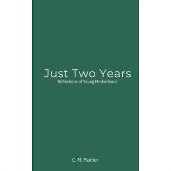 Just Two Years