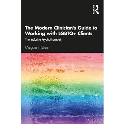 The Modern Clinician’s Guide to Working with Lgbtq＋ Clients