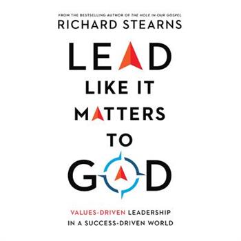Lead Like It Matters to God