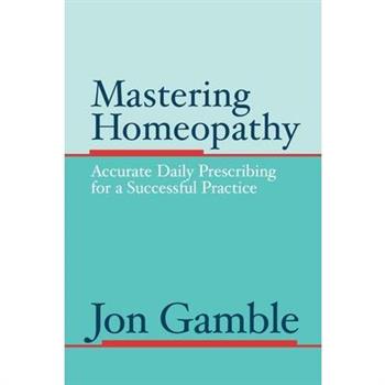 Mastering Homeopathy