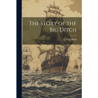 The Story of the big Ditch