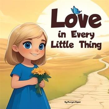 Love in Every Little Thing