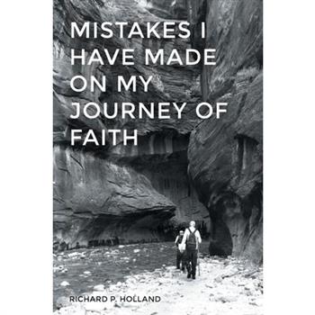 Mistakes I have made On my Journey of Faith