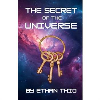 The Secret of the Universe