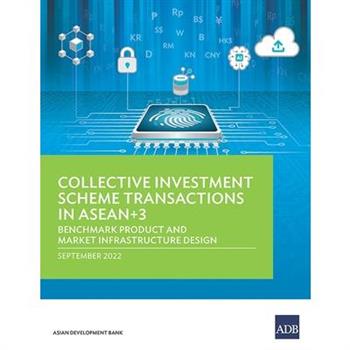 Collective Investment Scheme Transactions in ASEAN+3