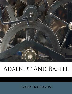 Adalbert and Bastel