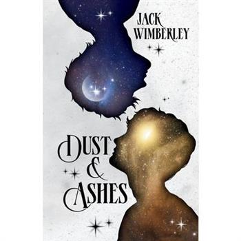Dust & Ashes