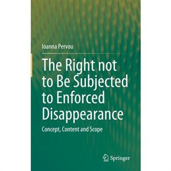 The Right Not to Be Subjected to Enforced Disappearance