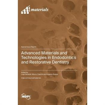 Advanced Materials and Technologies in Endodontics and Restorative Dentistry